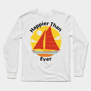 Happier than ever Long Sleeve T-Shirt